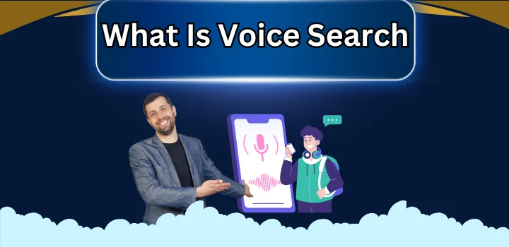 What Is Voice Search